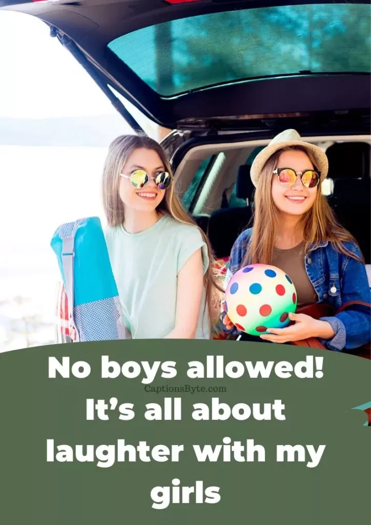 No boys allowed! Itโs all about my girls