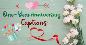 One Year Anniversary Captions for Instagram