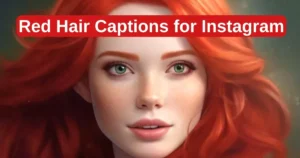 Red Hair Captions for Instagram